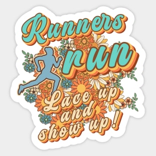 Runners run lace up and show up Runner retro quote  gift for running Vintage floral pattern Sticker